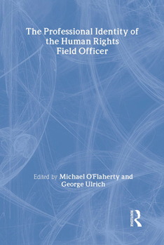 Paperback The Professional Identity of the Human Rights Field Officer Book