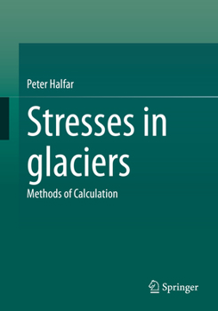 Paperback Stresses in Glaciers: Methods of Calculation Book