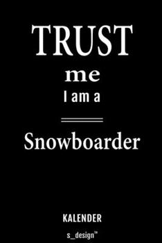 Paperback Kalender f?r Snowboarder: Immerw?hrender Kalender / 365 Tage Tagebuch / Journal [3 Tage pro Seite] f?r Notizen, Planung / Planungen / Planer, Er [German] Book