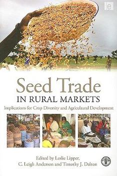 Paperback Seed Trade in Rural Markets: Implications for Crop Diversity and Agricultural Development Book