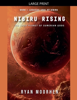 Nibiru Rising, the Lost Planet of Sumerian Gods (Anunnaki Gods of Nibiru)