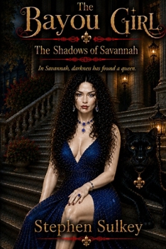 The Bayou Girl: The Shadows of Savannah