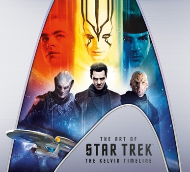 Hardcover The Art of Star Trek: The Kelvin Timeline Book