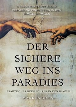 Paperback Der sichere Weg ins Paradies: Praktischer Reiseführer in den Himmel [German] Book