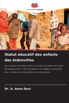 Statut éducatif des enfants des bidonvilles (French Edition)