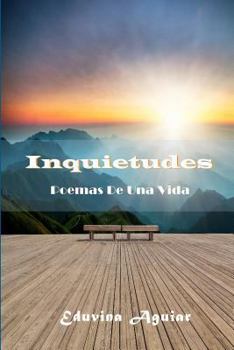 Paperback Inquietudes: Poemas De Una Vida [Spanish] Book