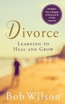 Paperback Divorce: Learning to Heal and Grow Book