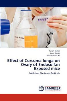 Paperback Effect of Curcuma longa on Ovary of Endosulfan Exposed mice Book