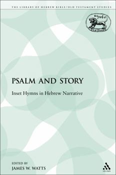 Paperback Psalm and Story: Inset Hymns in Hebrew Narrative Book