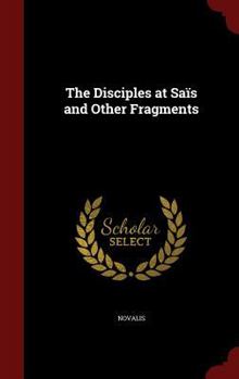 Hardcover The Disciples at Saïs and Other Fragments Book