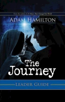 Paperback The Journey Leader Guide: Walking the Road to Bethlehem Book