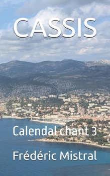 CASSIS: Calendal chant 3 (Calendal français) (French Edition)
