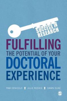 Hardcover Fulfilling the Potential of Your Doctoral Experience Book