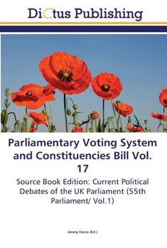 Paperback Parliamentary Voting System and Constituencies Bill Vol. 17 Book