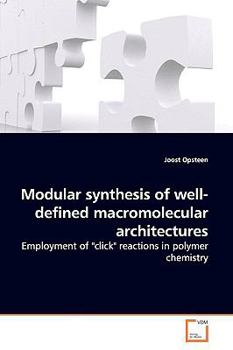 Paperback Modular synthesis of well-defined macromolecular architectures Book