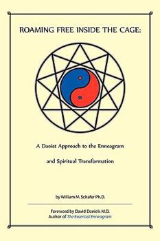 Paperback Roaming Free Inside the Cage: A Daoist Approach to the Enneagram and Spiritual Transformation Book