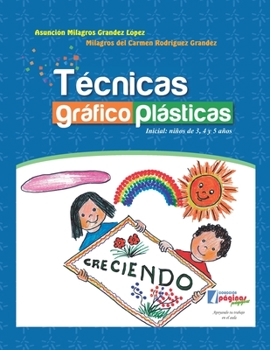 Paperback Técnicas gráfico plásticas: Inicial: niños de 3, 4 y 5 años [Spanish] Book