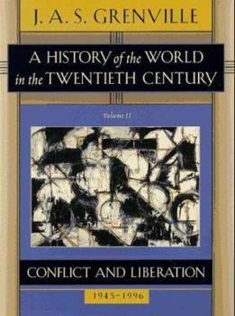 Paperback A History of the World in the Twentieth Century Volume II: Conflict and Liberation, 1945-1996, Book