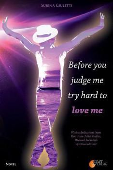 Paperback Before you judge me, try hard to love me Book