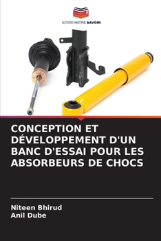 Paperback Conception Et Développement d'Un Banc d'Essai Pour Les Absorbeurs de Chocs [French] Book