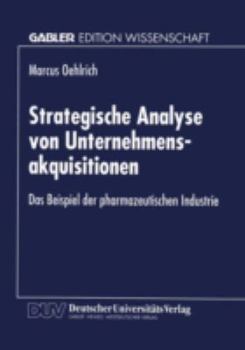 Paperback Strategische Analyse Von Unternehmensakquisitionen: Das Beispiel Der Pharmazeutischen Industrie [German] Book