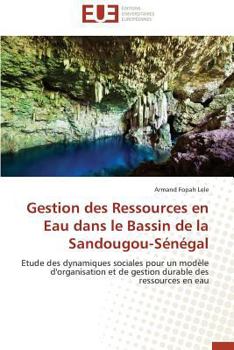Paperback Gestion Des Ressources En Eau Dans Le Bassin de la Sandougou-Sénégal [French] Book