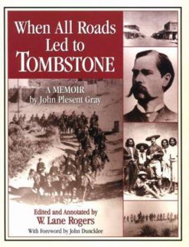 Paperback When All Roads Led to Tombstone: A Memoir Book