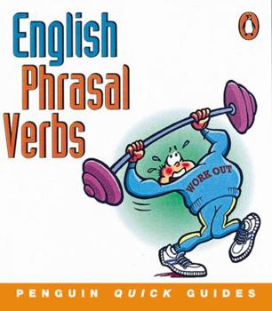 Paperback Penguin Quick Guides: English Phrasal Verbs (Penguin Quick Guides) Book