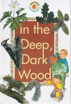 Hardcover In the Deep Dark Wood (Rainbows Green) Book