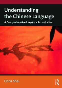 Paperback Understanding the Chinese Language: A Comprehensive Linguistic Introduction Book