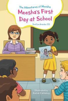 Paperback The Adventures of Meesha: Meesha's First Day at School Book