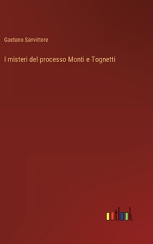 Hardcover I misteri del processo Monti e Tognetti [Italian] Book