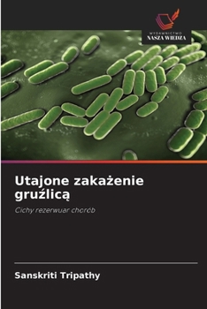 Utajone zakazenie gruzlica (Polish Edition)
