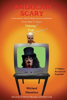 American Scary - Conversations with the Kings, Queens and Jesters of Late-Night Horror TV Volume Two