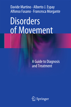 Hardcover Disorders of Movement: A Guide to Diagnosis and Treatment Book