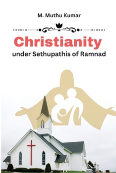 Paperback Christianity under Sethupathis of Ramnad Book