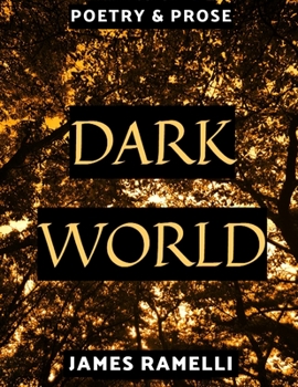 Paperback Dark World: Poetry & Prose Book