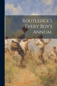 Paperback Routledge's Every Boy's Annual Book