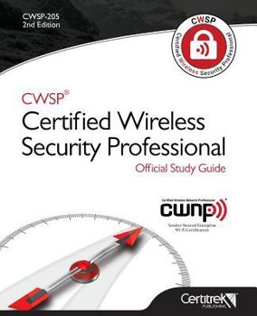 Paperback Cwsp (R)Certified Wireless Security Professional Official Study Guide: Second Edition Book