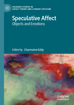 Paperback Speculative Affect: Objects and Emotions Book