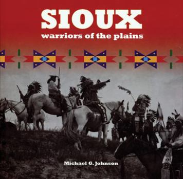 Hardcover Sioux: Warriors of the Plains Book