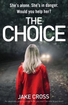 Paperback The Choice: An absolutely gripping crime thriller you won't be able to put down Book