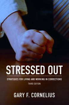Paperback Stressed Out: Strategies for Living and Working in Corrections Book