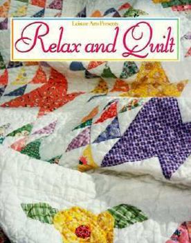 Paperback Relax and Quilt (For the Love of Quilting) Book