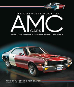 Hardcover The Complete Book of AMC Cars: American Motors Corporation 1954-1988 Book