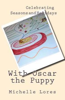 Paperback Celebrating Seasons and Holidays with Oscar the Puppy Book