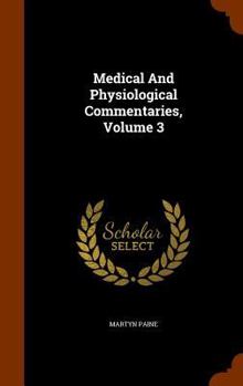 Hardcover Medical And Physiological Commentaries, Volume 3 Book