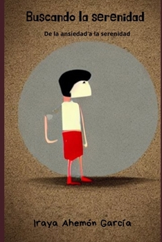 Paperback Buscando la serenidad: De la ansiedad a la serenidad [Spanish] Book