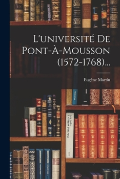 Paperback L'université De Pont-à-mousson (1572-1768)... [French] Book