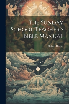 Paperback The Sunday School Teacher's Bible Manual Book